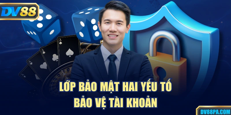 Quyền Riêng Tư 3 Lớp bảo mật hai yếu tố bảo vệ tài khoản